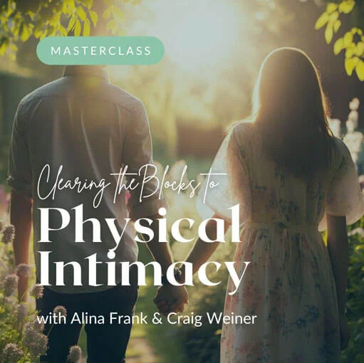 Clearing Blocks to Physical Intimacy
